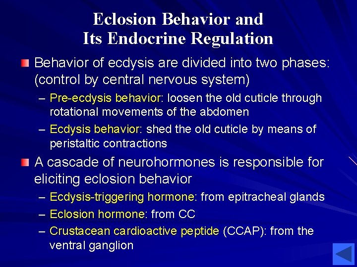 Eclosion Behavior and Its Endocrine Regulation Behavior of ecdysis are divided into two phases: Eclosion Behavior and Its Endocrine Regulation Behavior of ecdysis are divided into two phases: