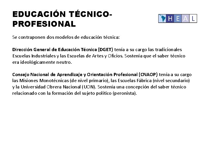 EDUCACIÓN TÉCNICOPROFESIONAL Se contraponen dos modelos de educación técnica: Dirección General de Educación Técnica