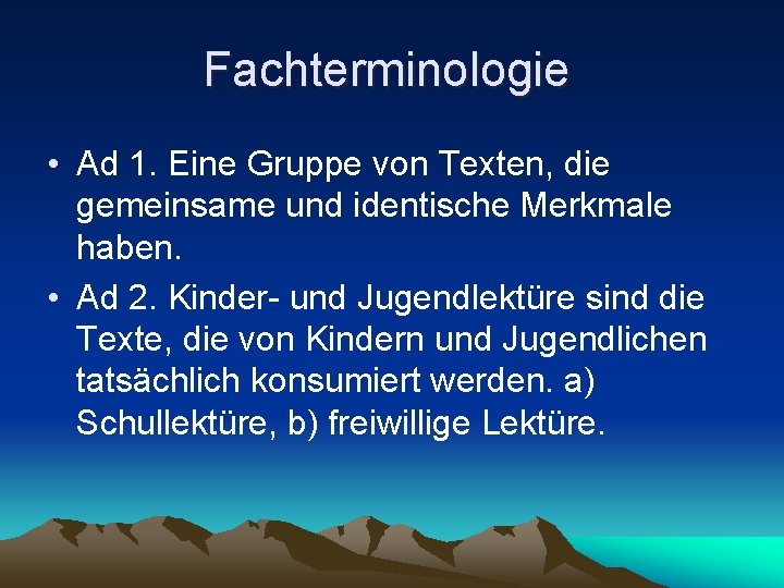 Fachterminologie • Ad 1. Eine Gruppe von Texten, die gemeinsame und identische Merkmale haben.