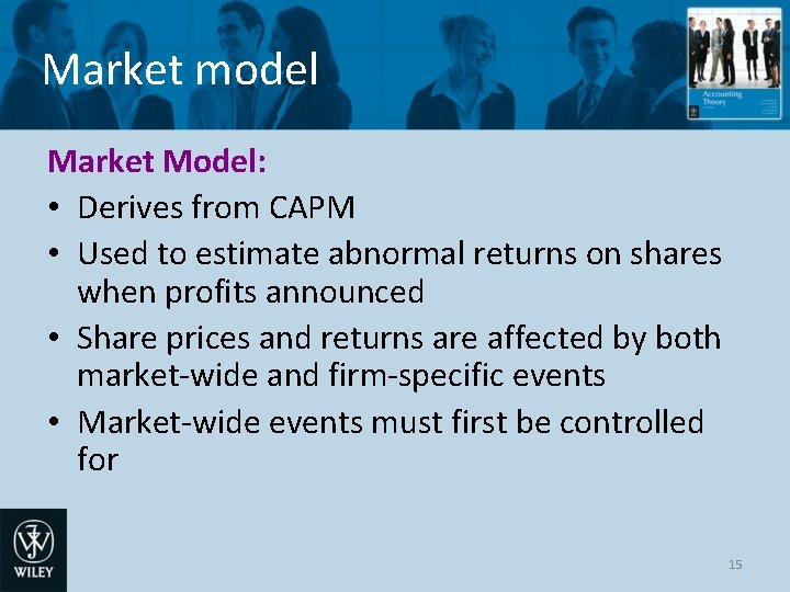 Market model Market Model: • Derives from CAPM • Used to estimate abnormal returns