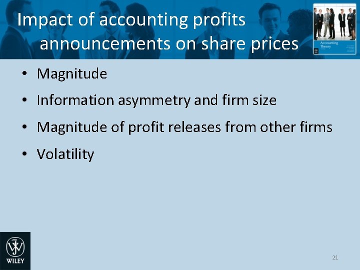 Impact of accounting profits announcements on share prices • Magnitude • Information asymmetry and