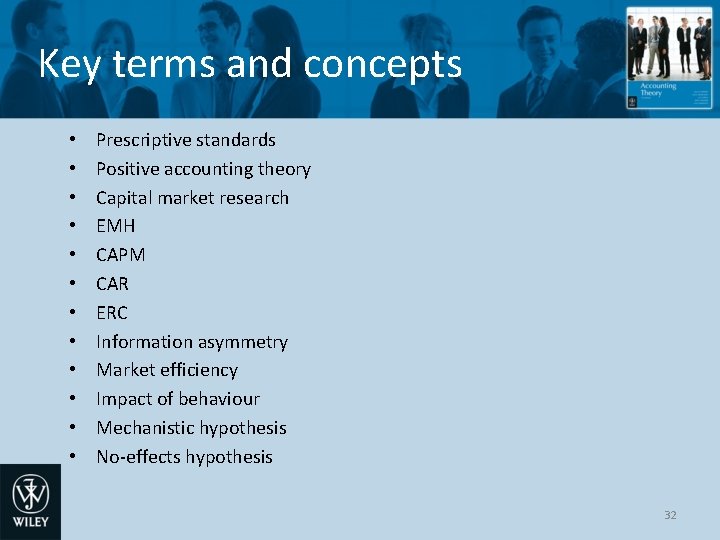 Key terms and concepts • • • Prescriptive standards Positive accounting theory Capital market