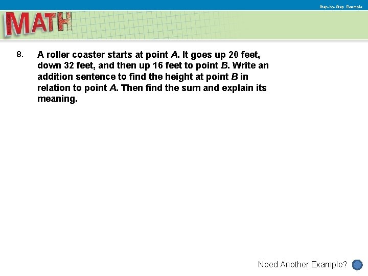 Step-by-Step Example 8. A roller coaster starts at point A. It goes up 20