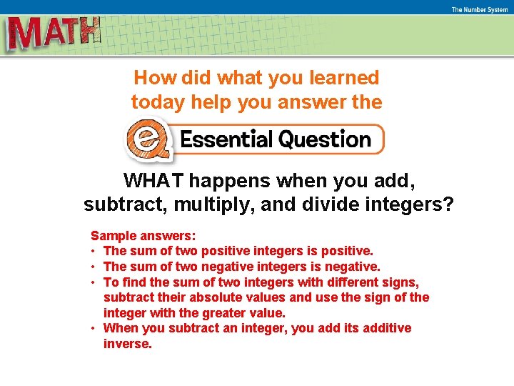 The Number System How did what you learned today help you answer the WHAT
