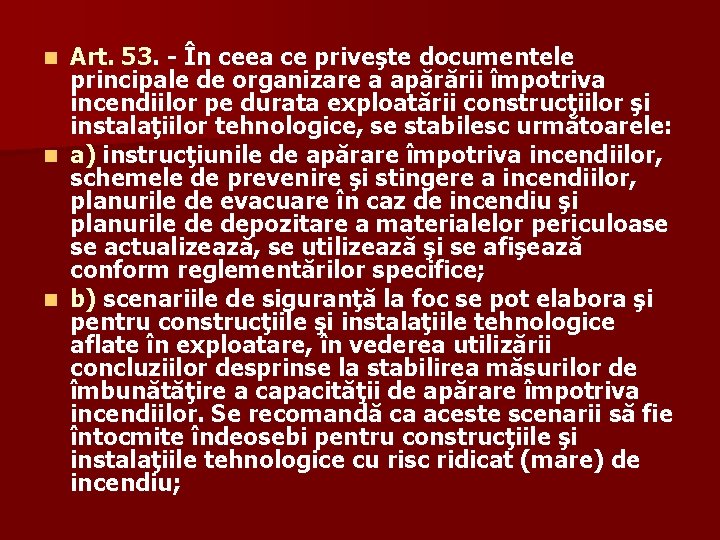 Art. 53. - În ceea ce priveşte documentele principale de organizare a apărării împotriva