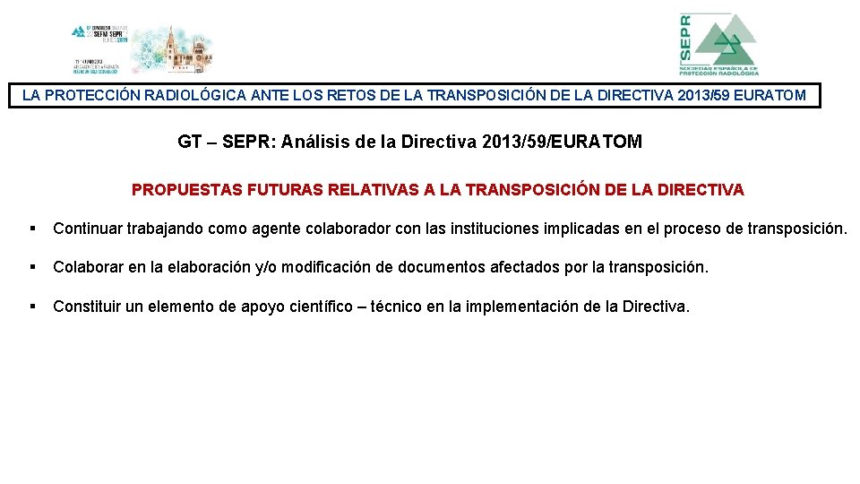 LA PROTECCIÓN RADIOLÓGICA ANTE LOS RETOS DE LA TRANSPOSICIÓN DE LA DIRECTIVA 2013/59 EURATOM