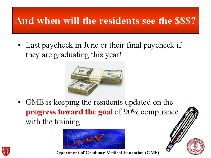 And when will the residents see the $$$? • Last paycheck in June or And when will the residents see the $$$? • Last paycheck in June or