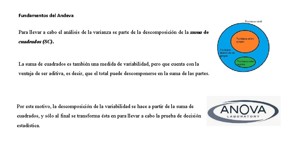 Fundamentos del Andeva Para llevar a cabo el análisis de la varianza se parte