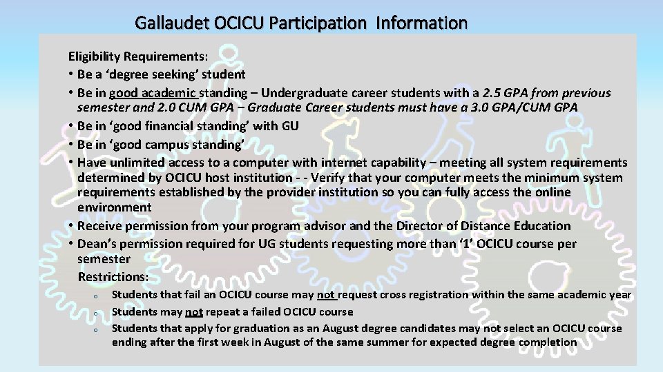 Gallaudet OCICU Participation Information Eligibility Requirements: • Be a ‘degree seeking’ student • Be