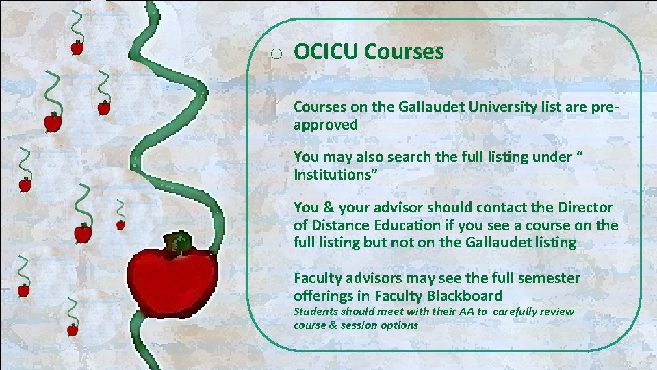 o OCICU Courses on the Gallaudet University list are preapproved You may also search