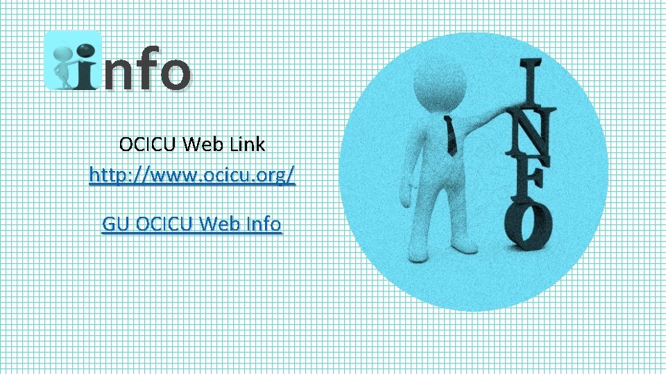 nfo OCICU Web Link http: //www. ocicu. org/ GU OCICU Web Info 