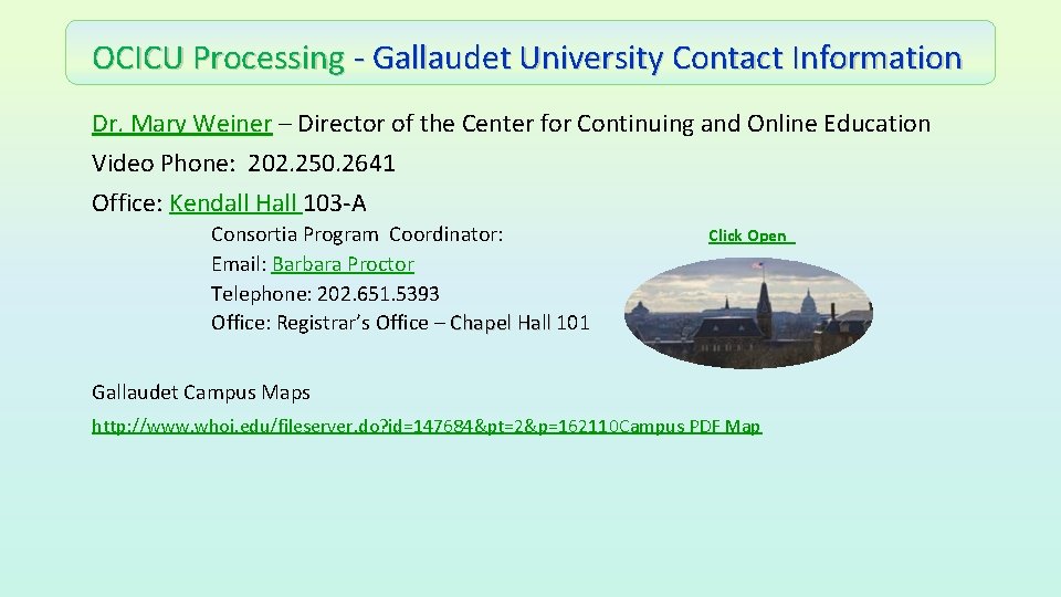 OCICU Processing - Gallaudet University Contact Information Dr. Mary Weiner – Director of the