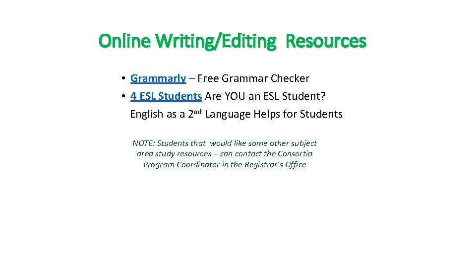 Online Writing/Editing Resources • Grammarly – Free Grammar Checker • 4 ESL Students Are
