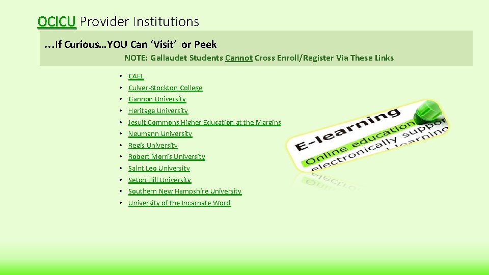 OCICU Provider Institutions …If Curious…YOU Can ‘Visit’ or Peek NOTE: Gallaudet Students Cannot Cross