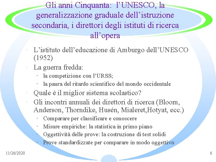 Gli anni Cinquanta: l’UNESCO, la generalizzazione graduale dell’istruzione secondaria, i direttori degli istituti di