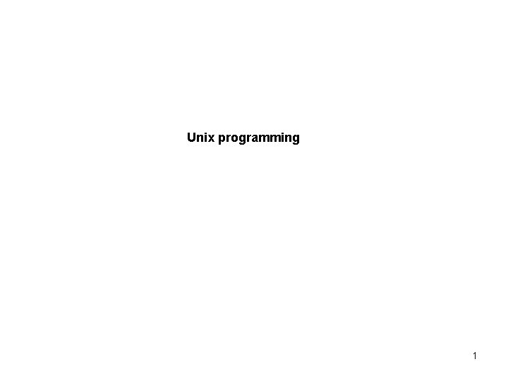 Unix programming 1 