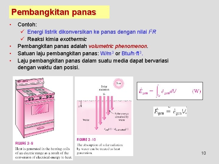 Pembangkitan panas • • Contoh: ü Energi listrik dikonversikan ke panas dengan nilai I Pembangkitan panas • • Contoh: ü Energi listrik dikonversikan ke panas dengan nilai I