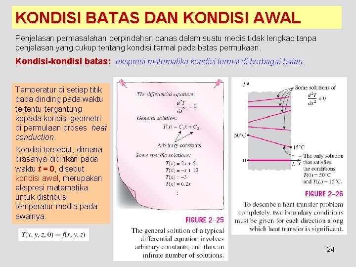 KONDISI BATAS DAN KONDISI AWAL Penjelasan permasalahan perpindahan panas dalam suatu media tidak lengkap KONDISI BATAS DAN KONDISI AWAL Penjelasan permasalahan perpindahan panas dalam suatu media tidak lengkap