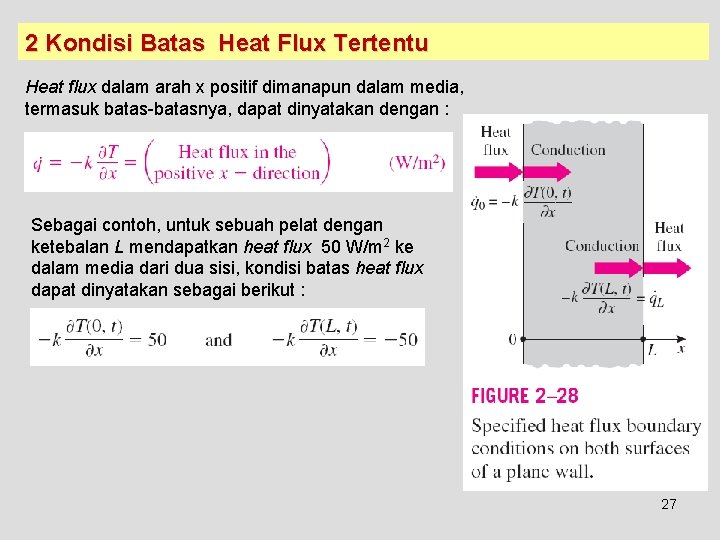 2 Kondisi Batas Heat Flux Tertentu Heat flux dalam arah x positif dimanapun dalam