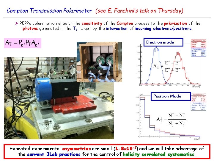 Compton Transmission Polarimeter (see E. Fanchini’s talk on Thursday) Ø PEPPo polarimetry relies on