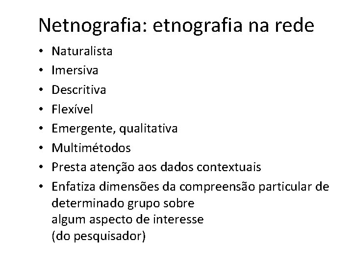 Netnografia o que e como fazer Teoria e