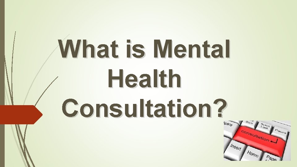 What is Mental Health Consultation? 
