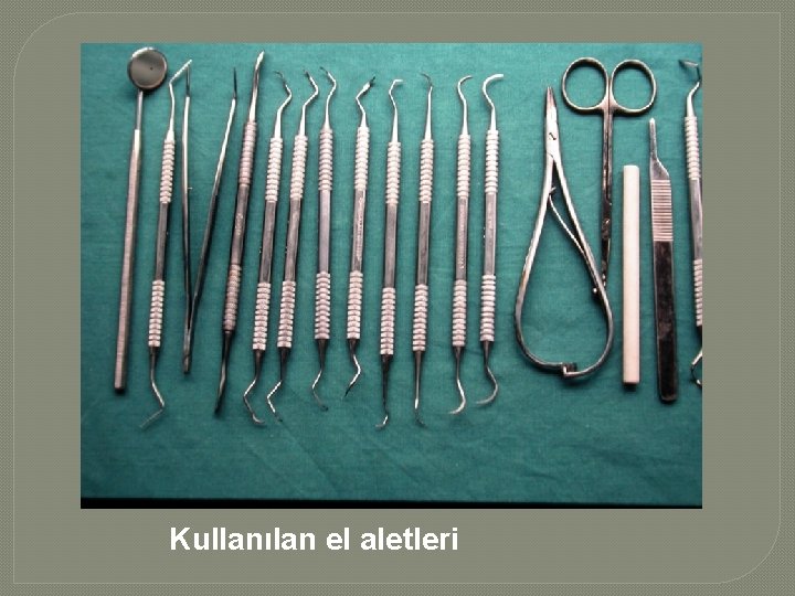 Kullanılan el aletleri Kullanılan el aletleri