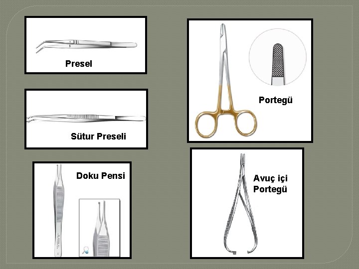Presel Portegü Sütur Preseli Doku Pensi Avuç içi Portegü Presel Portegü Sütur Preseli Doku Pensi Avuç içi Portegü