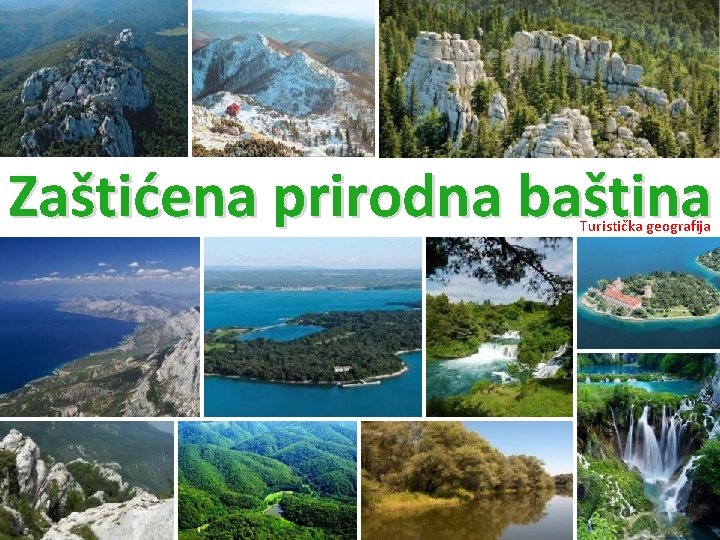 Zaštićena prirodna baština Turistička geografija 