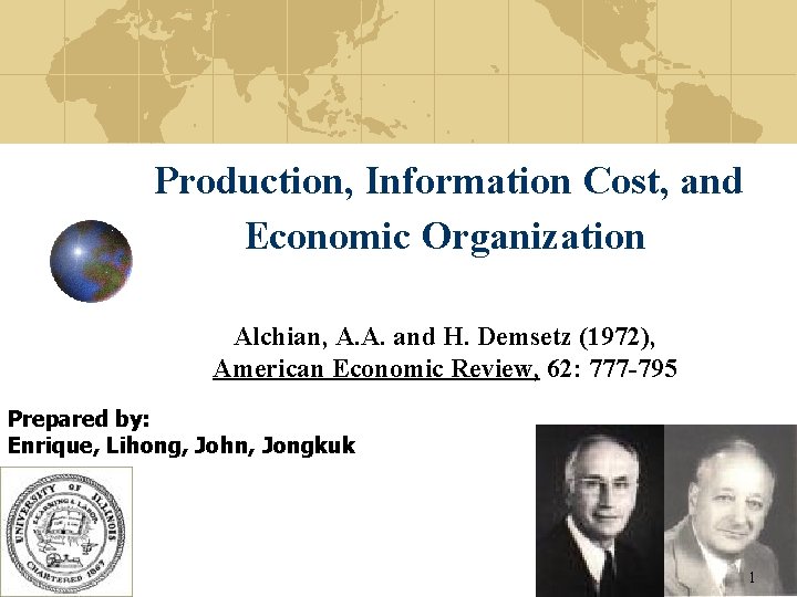 Production, Information Cost, and Economic Organization Alchian, A. A. and H. Demsetz (1972), American