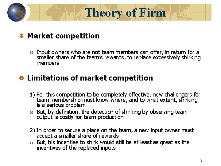 Theory of Firm Market competition Input owners who are not team members can offer,