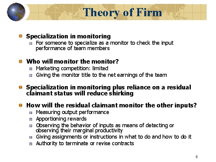 Theory of Firm Specialization in monitoring For someone to specialize as a monitor to