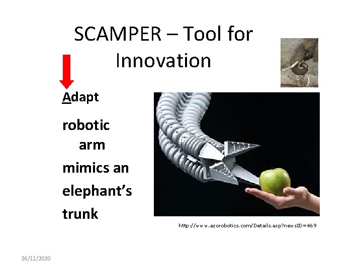 SCAMPER – Tool for Innovation Adapt robotic arm mimics an elephant’s trunk 26/11/2020 http: