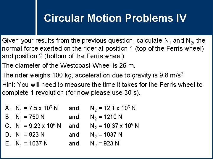 Circular Question. Motion Title Problems IV Given your results from the previous question, calculate