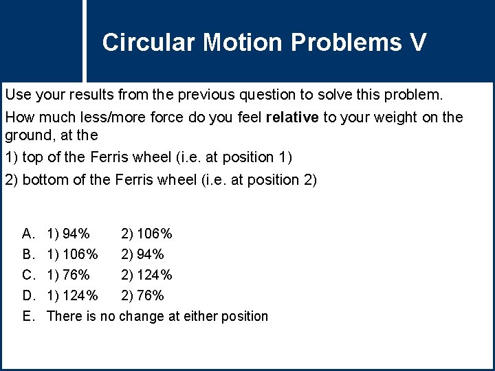 Circular Question. Motion Title Problems V Use your results from the previous question to