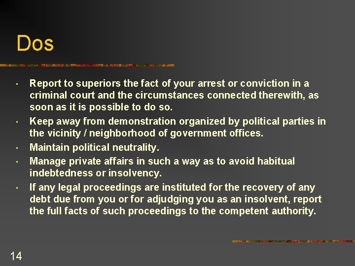 Dos • • • 14 Report to superiors the fact of your arrest or