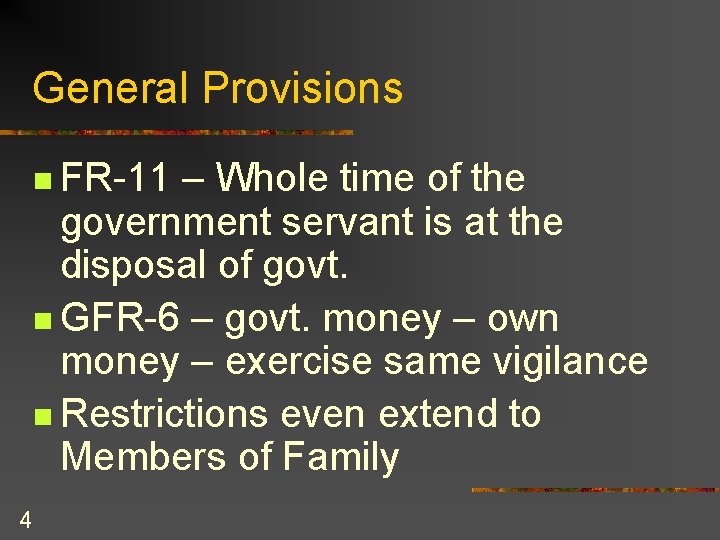 General Provisions n FR-11 – Whole time of the government servant is at the