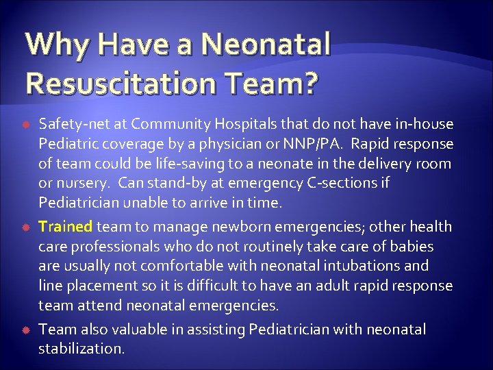 Why Have a Neonatal Resuscitation Team? Safety-net at Community Hospitals that do not have