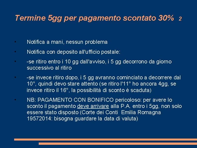 Termine 5 gg per pagamento scontato 30% 2 • Notifica a mani, nessun problema Termine 5 gg per pagamento scontato 30% 2 • Notifica a mani, nessun problema