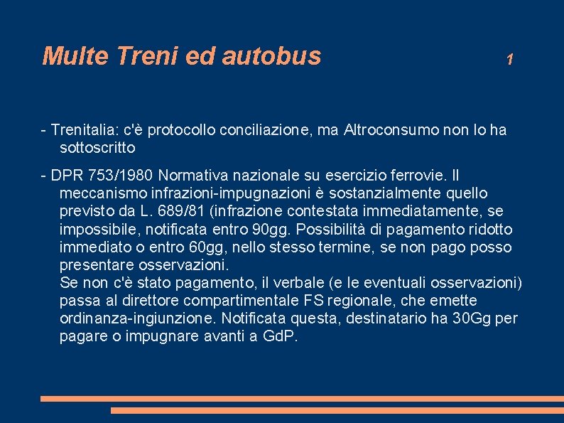 Multe Treni ed autobus 1 - Trenitalia: c'è protocollo conciliazione, ma Altroconsumo non lo Multe Treni ed autobus 1 - Trenitalia: c'è protocollo conciliazione, ma Altroconsumo non lo