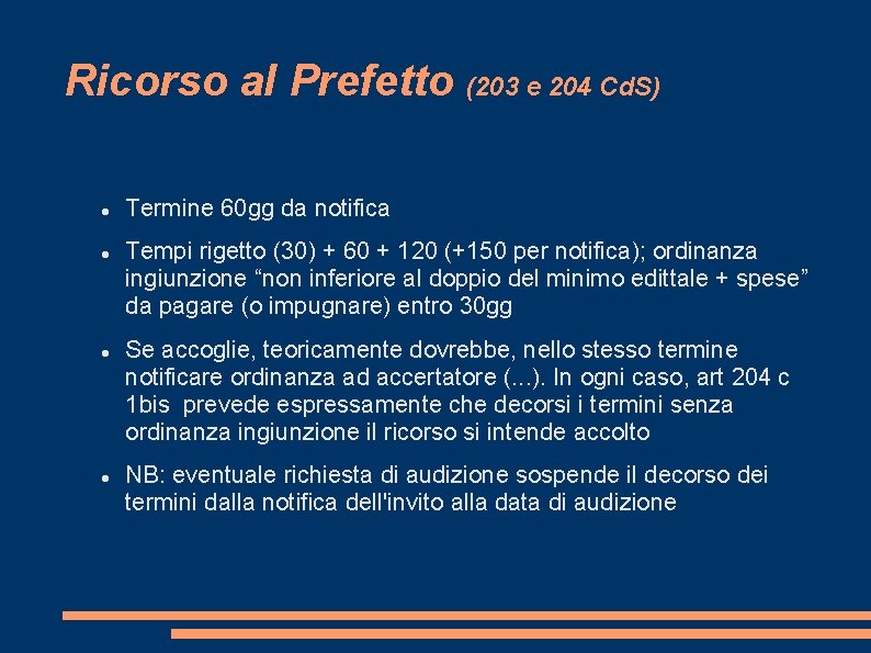 Ricorso al Prefetto (203 e 204 Cd. S) Termine 60 gg da notifica Tempi Ricorso al Prefetto (203 e 204 Cd. S) Termine 60 gg da notifica Tempi