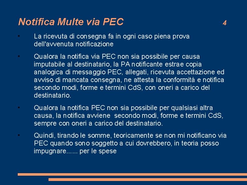 Notifica Multe via PEC 4 • La ricevuta di consegna fa in ogni caso Notifica Multe via PEC 4 • La ricevuta di consegna fa in ogni caso