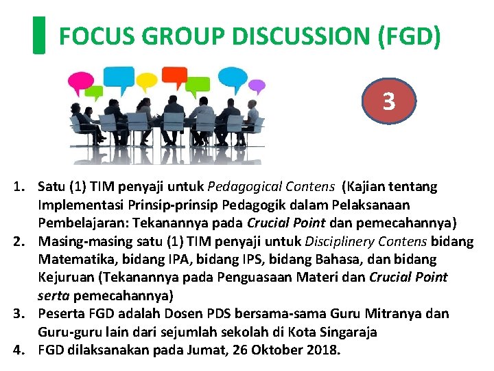 FOCUS GROUP DISCUSSION (FGD) 3 1. Satu (1) TIM penyaji untuk Pedagogical Contens (Kajian