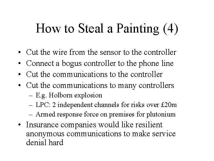 How to Steal a Painting (4) • • Cut the wire from the sensor