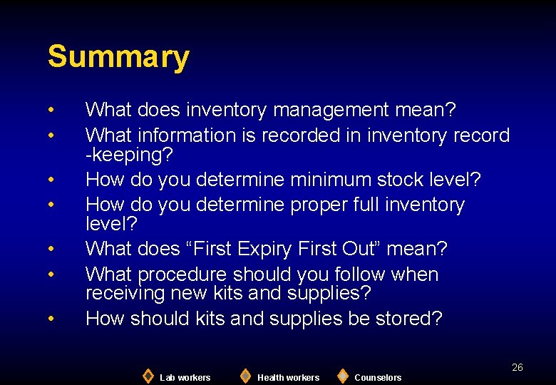 Summary • • What does inventory management mean? What information is recorded in inventory