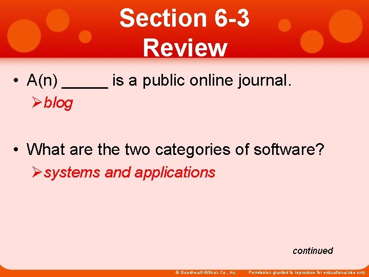 Section 6 -3 Review • A(n) _____ is a public online journal. Øblog •