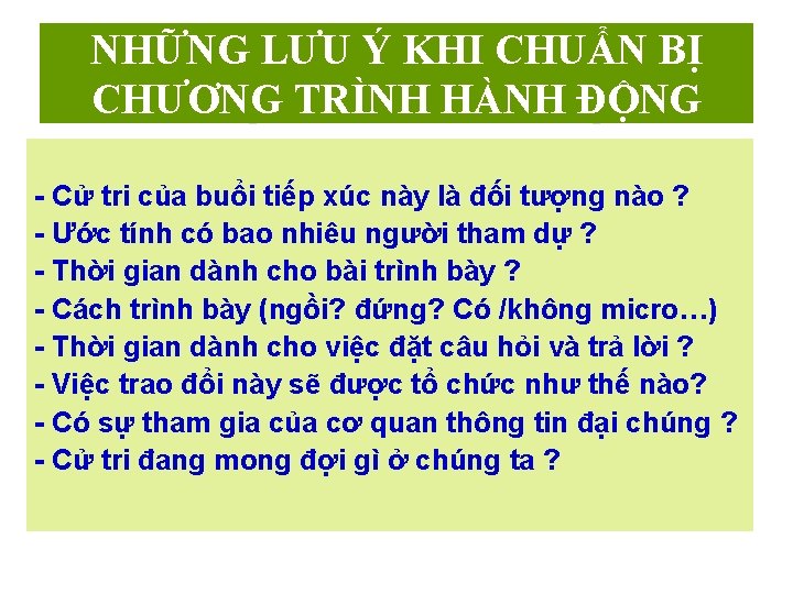 NHỮNG LƯU Ý KHI CHUẨN BỊ CHƯƠNG TRÌNH HÀNH ĐỘNG - Cử tri của