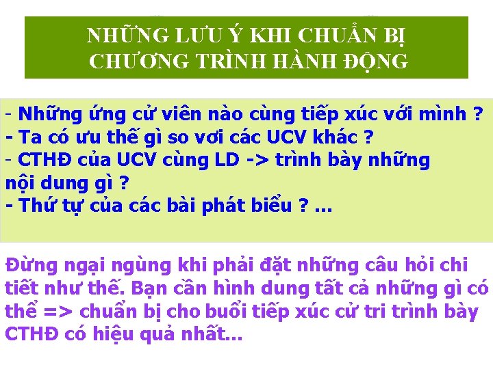 NHỮNG LƯU Ý KHI CHUẨN BỊ CHƯƠNG TRÌNH HÀNH ĐỘNG - Những ứng cử