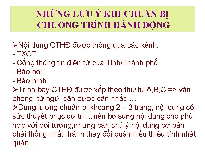 NHỮNG LƯU Ý KHI CHUẨN BỊ CHƯƠNG TRÌNH HÀNH ĐỘNG ØNội dung CTHĐ được