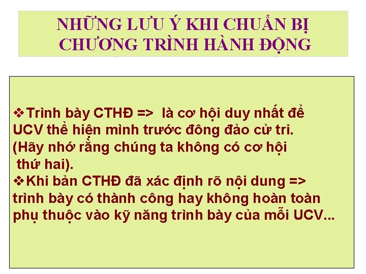 NHỮNG LƯU Ý KHI CHUẨN BỊ CHƯƠNG TRÌNH HÀNH ĐỘNG v. Trình bày CTHĐ